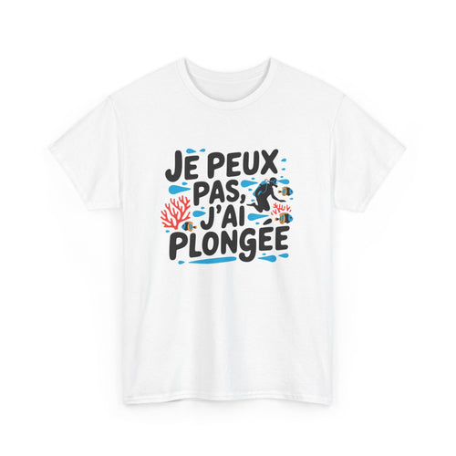 T-shirt plongeuse drôle J’peux pas j’ai plongée Idée cadeau amusant Humour sport mer