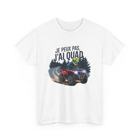 T shirt quad homme humour tout-terrain – Je peux pas j’ai quad tee shirt drôle