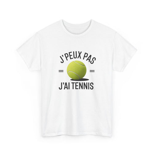 T-shirt tennis homme femme – Je peux pas j’ai tennis – drôle sportif idée cadeau tee shirt