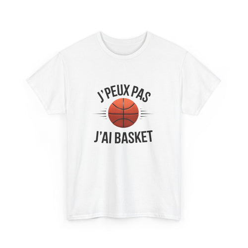 T-shirt Je peux pas j’ai basket  sport drôle pour basketteur Idée cadeau tee shirt