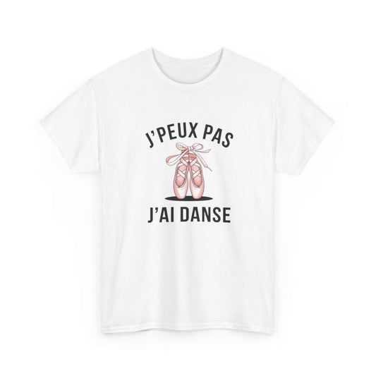 T-shirt humour danse J’peux pas j’ai danse  ballerine classique tee shirt femme
