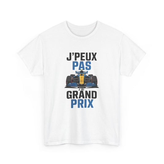 T-shirt humour Grand Prix F1  J’peux pas j’ai course auto tee shirt