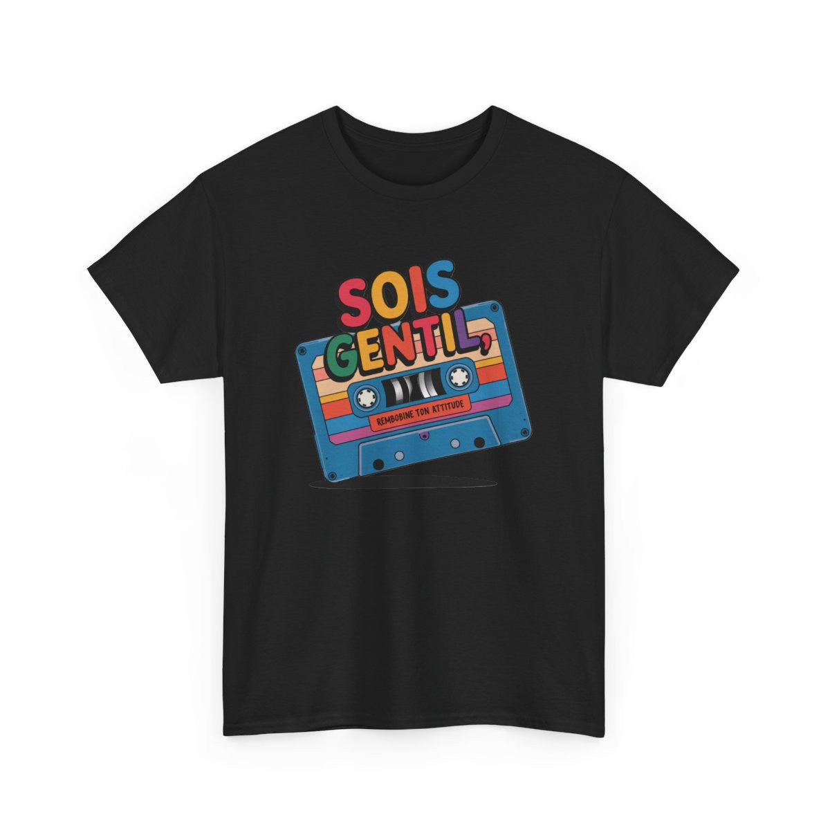 T shirt Cassette Vintage Humour Sois Gentil  Blanc Gris Noir 100% Coton tee shirt