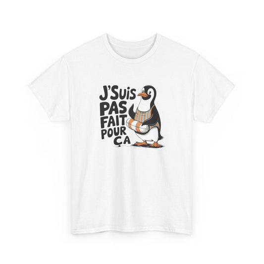 T shirt Pingouin Humour J’suis Pas Fait Pour Ça  Sarcastique Animal Rigolo Blanc Gris