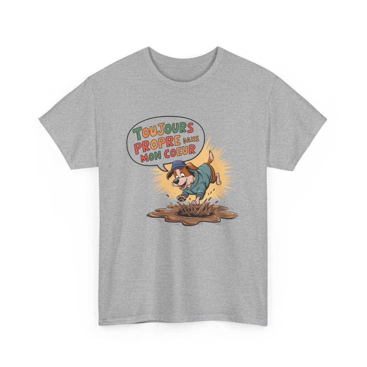 T shirt Chien Drôle dans la Boue  Toujours Propre dans Mon Cœur Humour Animalier Décontracté Blanc Gris