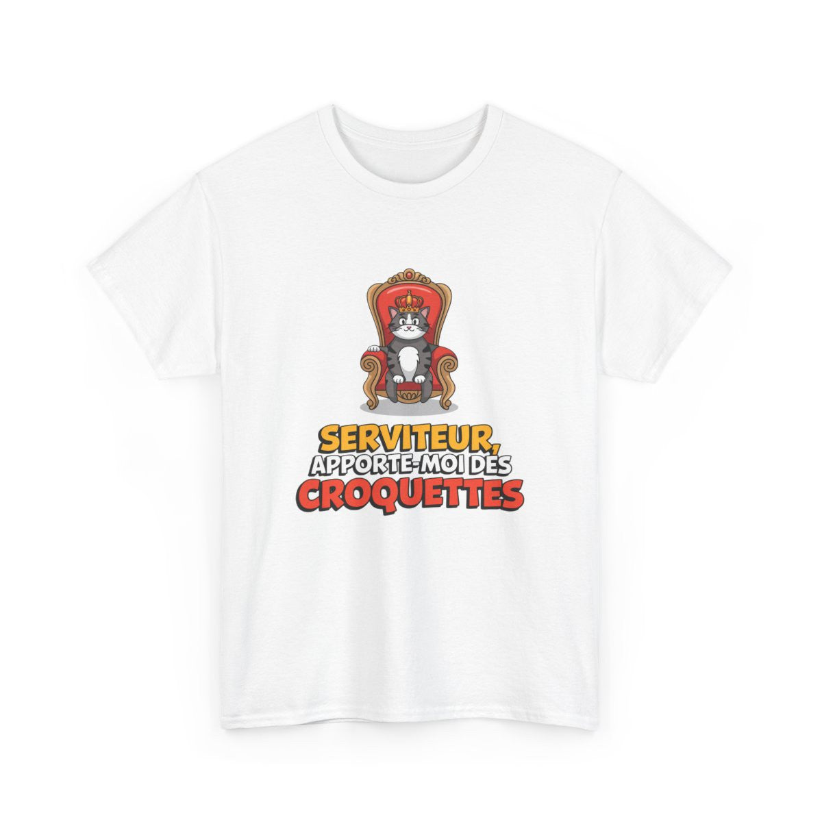T-shirt Chat Roi Humour  Serviteur Apporte-Moi des Croquettes  Tee-shirt BlancMignon pour Amoureux des Chats