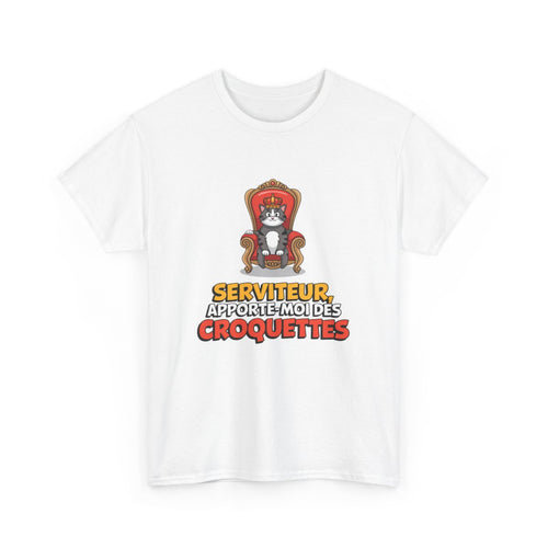 T-shirt Chat Roi Humour  Serviteur Apporte-Moi des Croquettes  Tee-shirt BlancMignon pour Amoureux des Chats