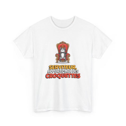 T-shirt Chat Roi Humour  Serviteur Apporte-Moi des Croquettes  Tee-shirt BlancMignon pour Amoureux des Chats