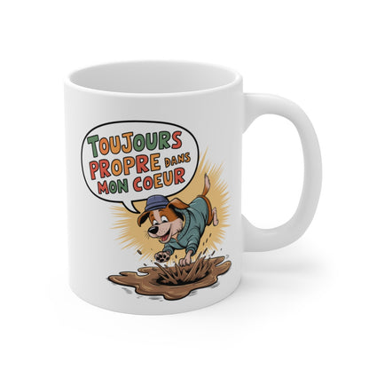 Mug Chien Rigolo Toujours Propre dans Mon Cœur Tasse Humoristique pour Amoureux des Chiens  Cadeau Fun pour Maîtres de Chiens