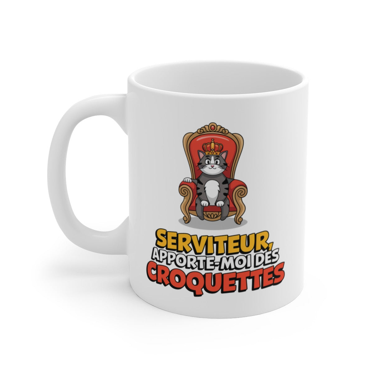 Mug Chat Royal Humour  Tasse Drôle Roi Chaton Trône Couronne Sarcasme Feline Attitude Paresse Gourmandise