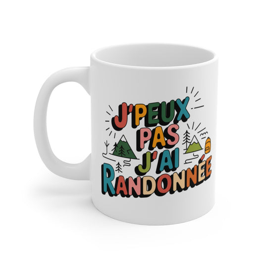 Mug Randonneur J’Peux Pas J’Ai Randonnée Tasse Humoristique Colorée Montagne Nature