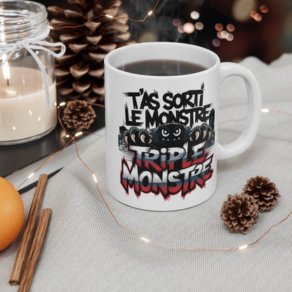 Mug  Tasse T'as sorti le monstre Triple Monstre Tasse JuL  graphique monstre rugissant  Style urbain et punchy