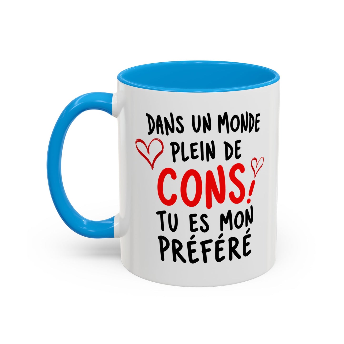 Tasse Dans Un Monde Plein de Cons Tu Es Mon Préféré – Mug Humour Couple – Cadeau Homme Femme 325ml