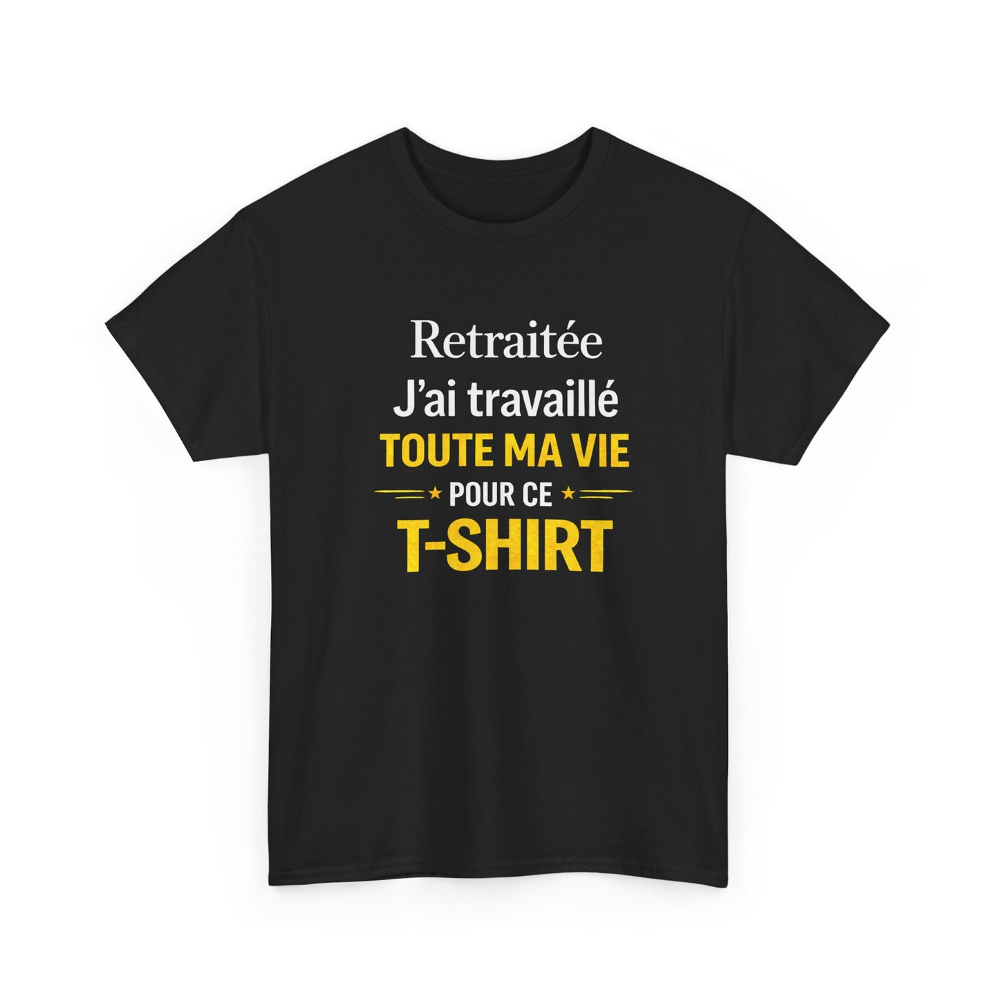 T-Shirt Retraite Femme Drôle – J’ai Travaillé Toute Ma Vie pour ce T Shirt – Cadeau Retraitée Femme Humour