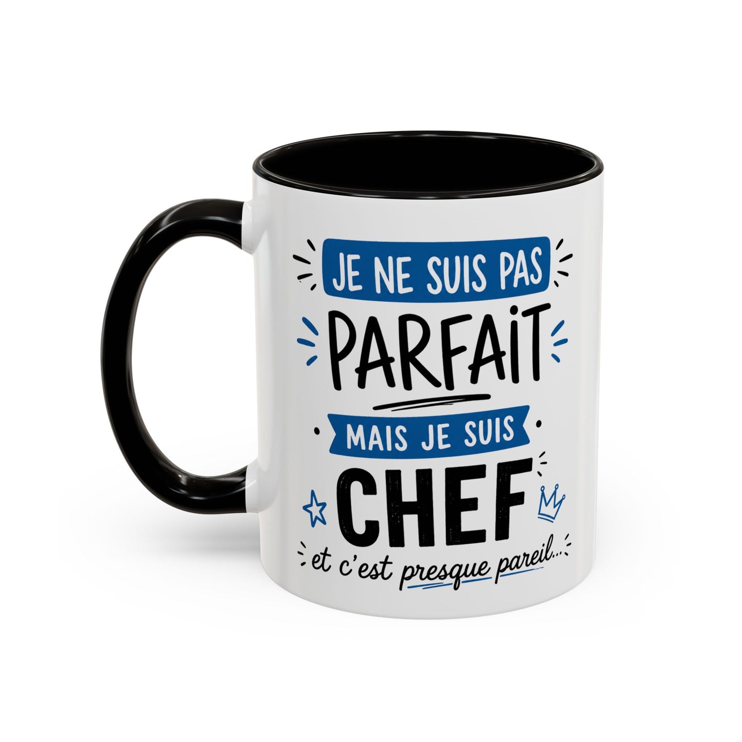 Tasse Je Ne Suis Pas Parfait Mais Je Suis Chef – Mug Humour Travail Management – Cadeau Chef Responsable 325ml