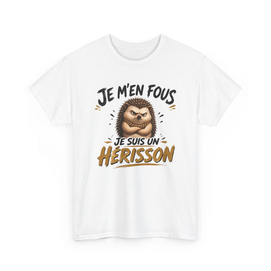 Tee-Shirt Homme Femme Je M’en Fous Je Suis Un Hérisson – Hérisson Humoristique – Cadeau Humour Adulte
