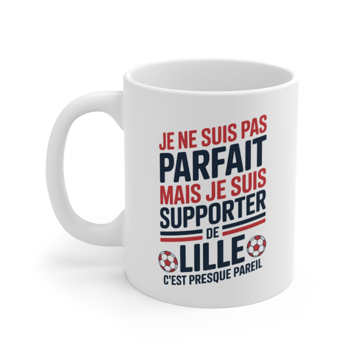 Mug Tasse Supporter LOSC Lille Pas Parfait Mais Fan  Cadeau Humour Foot Ligue 1