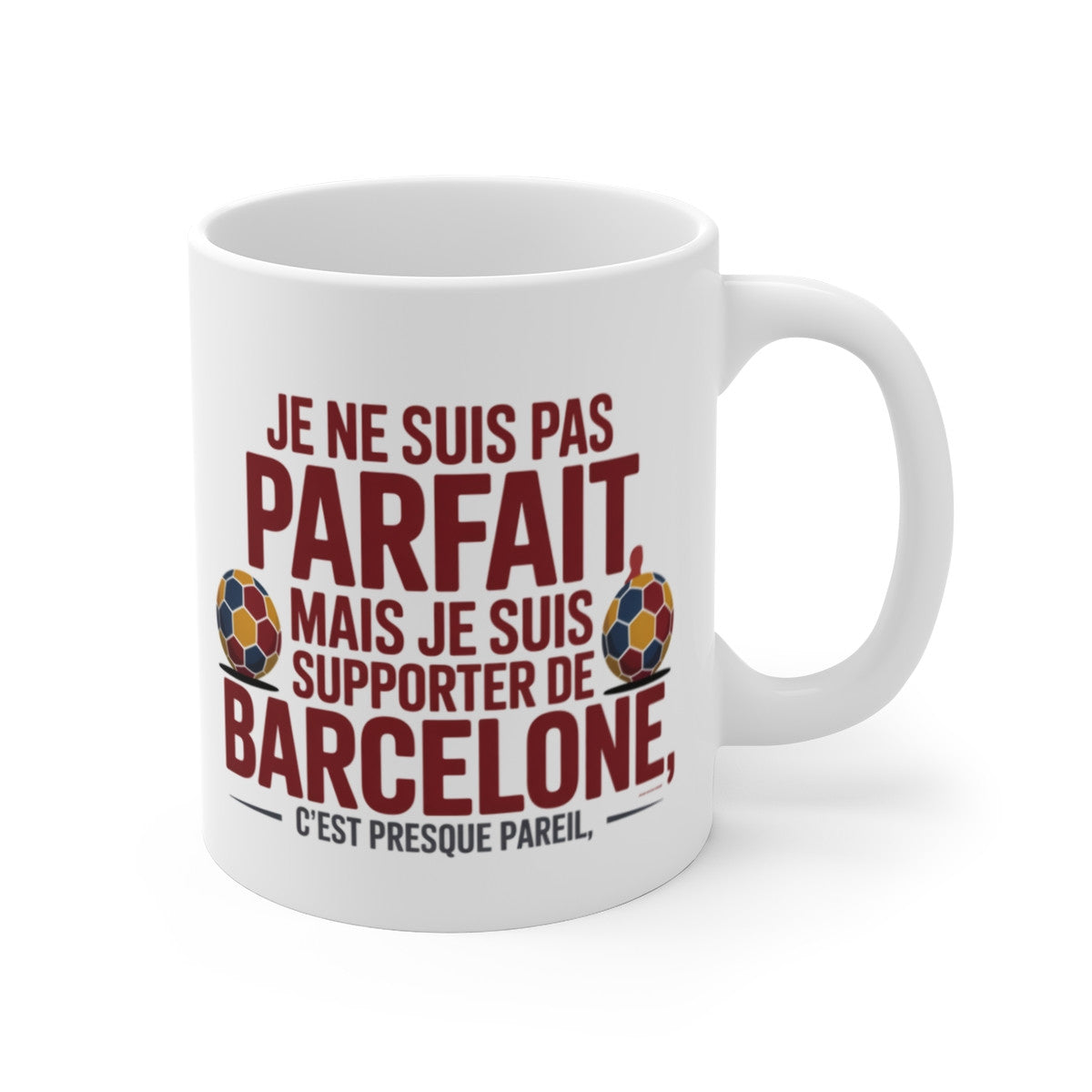 Tasse FC Barcelone Pas Parfait Mais Supporter Mug Humoristique Barça Fan Foot
