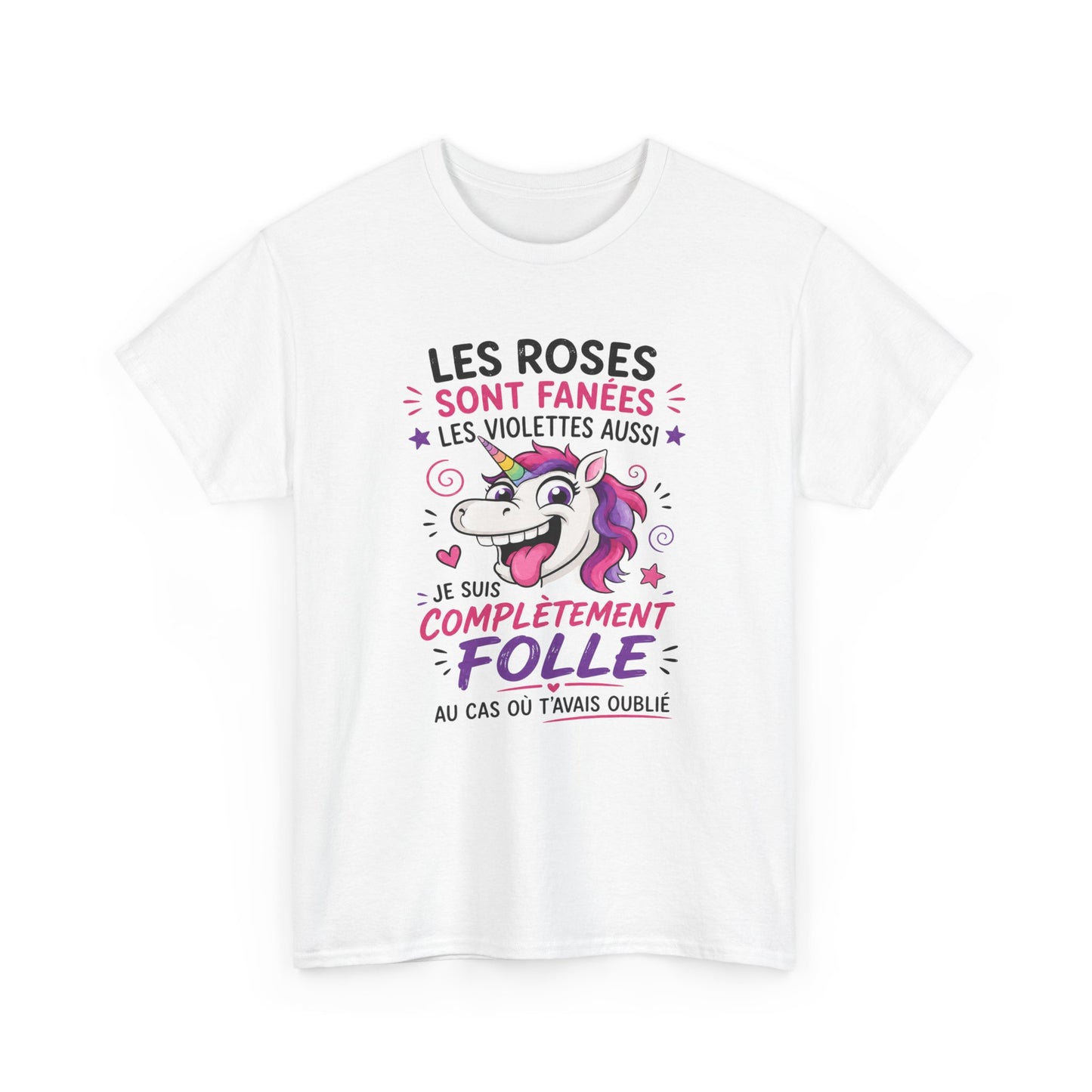 T-Shirt Les Roses Sont Fanées Les Violettes Aussi – Tee Shirt Licorne Humoristique – Cadeau Original Femme Fantaisie