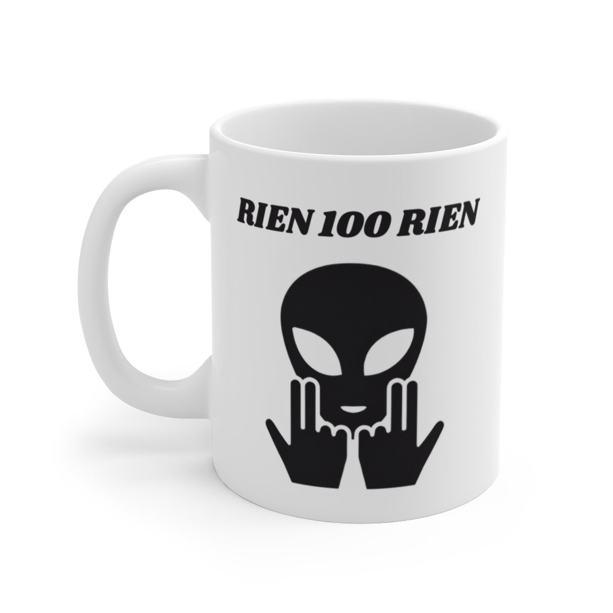 Tasse Alien Rien 100 Rien Mug  OVNI Signe Jul – Cadeau Original Fan Rap ou Geek
