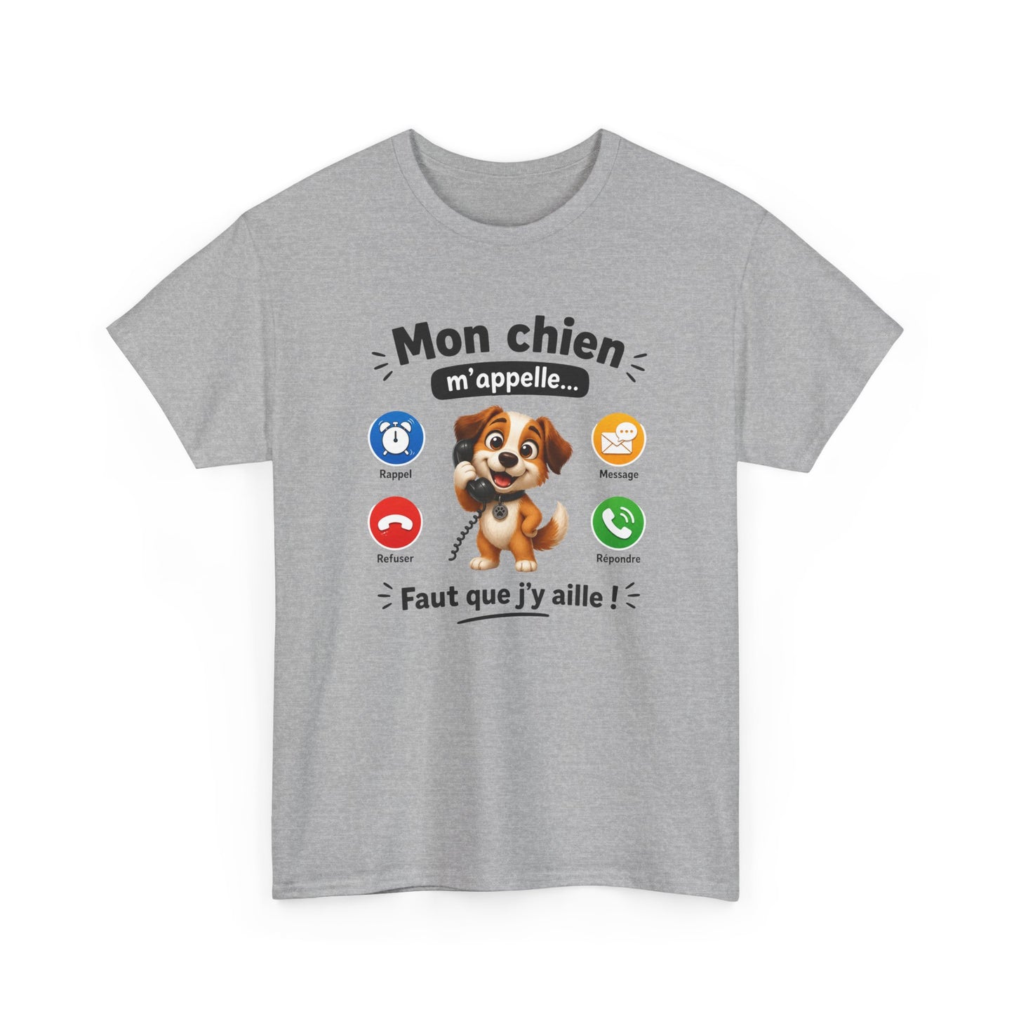 Tee Shirt Mon Chien M’Appelle Faut Que J’Y Aille – T-Shirt Humour Propriétaire de Chien – Cadeau Homme Femme Amoureux des Chiens
