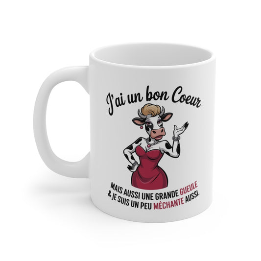 Mug Femme Attitude  J’ai un Bon Cœur, Une Grande Gueule & Je Suis un Peu Méchante Vache Stylée Humoristique