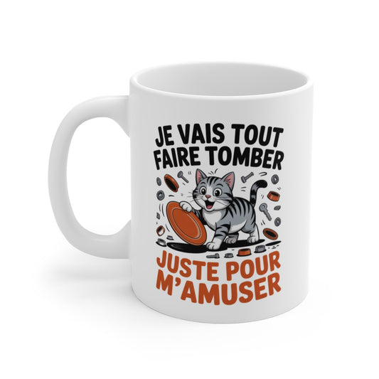 Mug Chat Marrant  Je Vais Tout Faire Tomber Juste Pour M’amuser Cadeau Rigolo pour Fan de Chats
