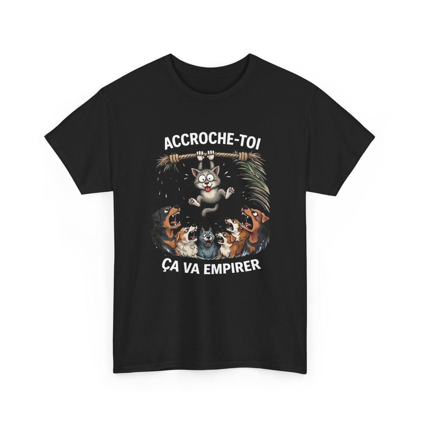 T-Shirt Humoristique Chat Accroche Toi Ca Va Empirer Chien Chat Cadeau Drôle