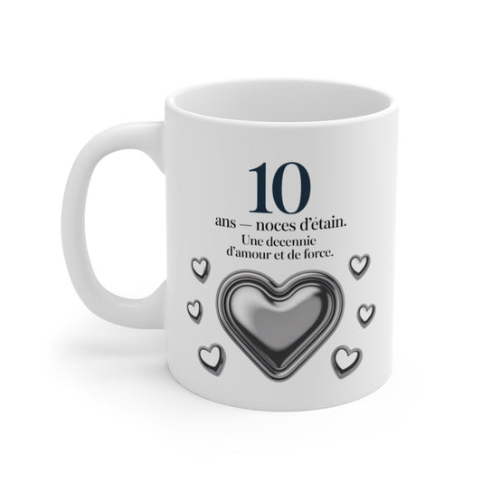 Mug 10 Ans Mariage Noces d’Étain  Tasse Amour Décennie 325ml Idée cadeau