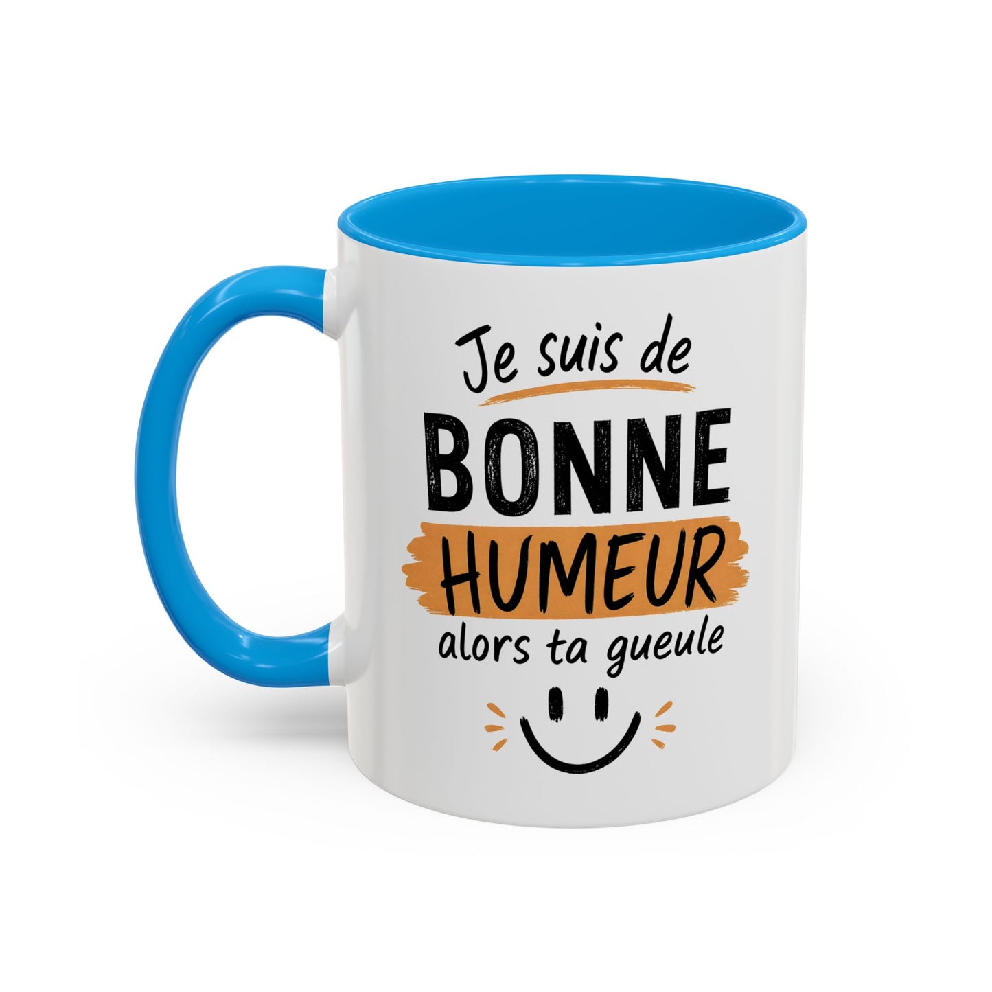 Mug Humour Sarcastique – Je Suis de Bonne Humeur Alors Ta Gueule – Cadeau Drôle Ami Collègue 325ml