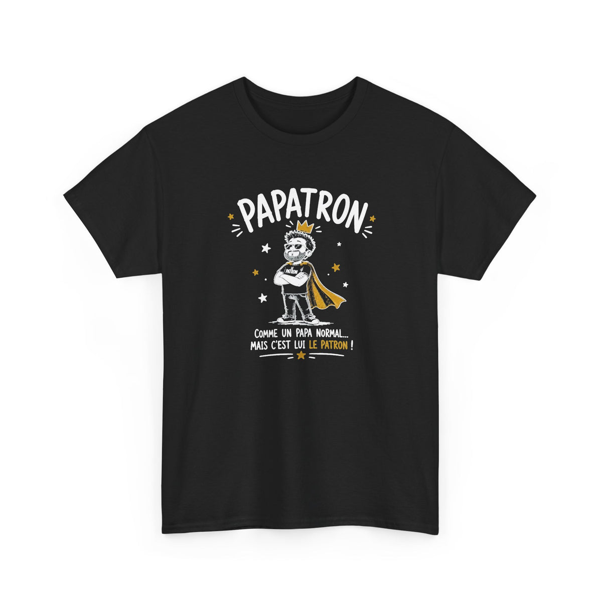 Tee Shirt Papa Homme – Papatron Comme un Papa Normal Mais C’est Lui le Patron – T-Shirt Humour Cadeau Original
