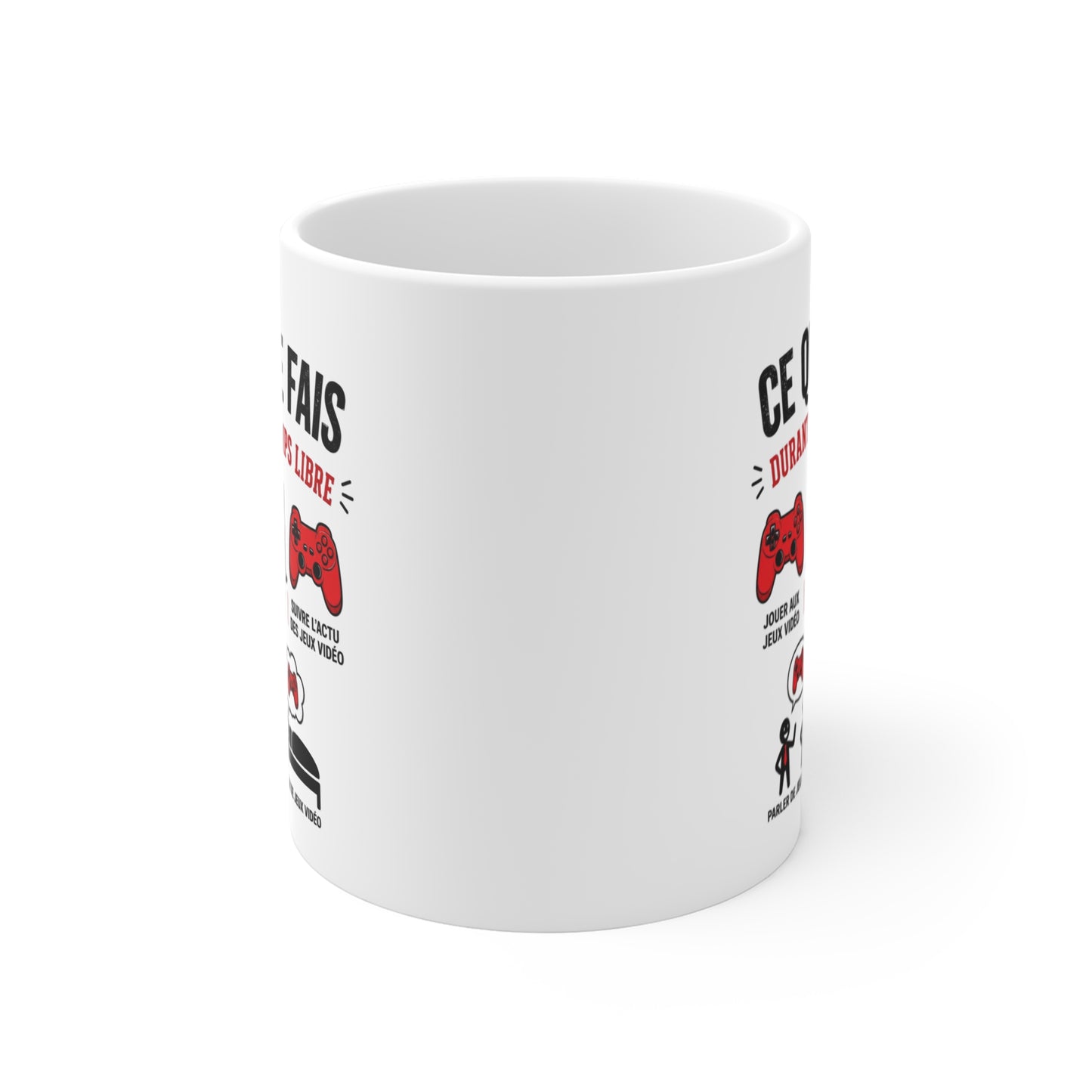 Tasse Gamer Humour – Mug Ce Que Je Fais Durant Mon Temps Libre – Cadeau Jeux Vidéo Homme Femme 325ml