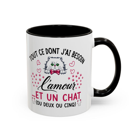 Tasse Chat Homme et Femme – Tout ce dont j'ai besoin c'est d'Amour et un Chat – Mug Humour Félin – Cadeau Original pour Amoureux des Chats – 325 ml