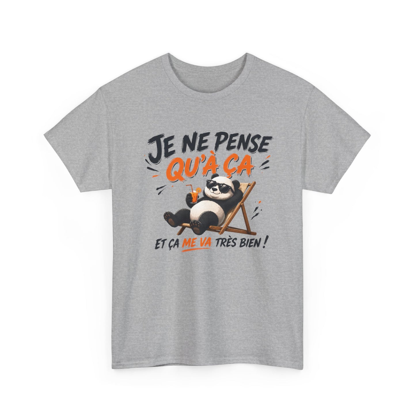 Tee-Shirt Je Ne Pense Qu’à Ça Et Ça Me Va Très Bien – Panda Relax Humour – Cadeau Homme Femme Paresse Détente Vacances