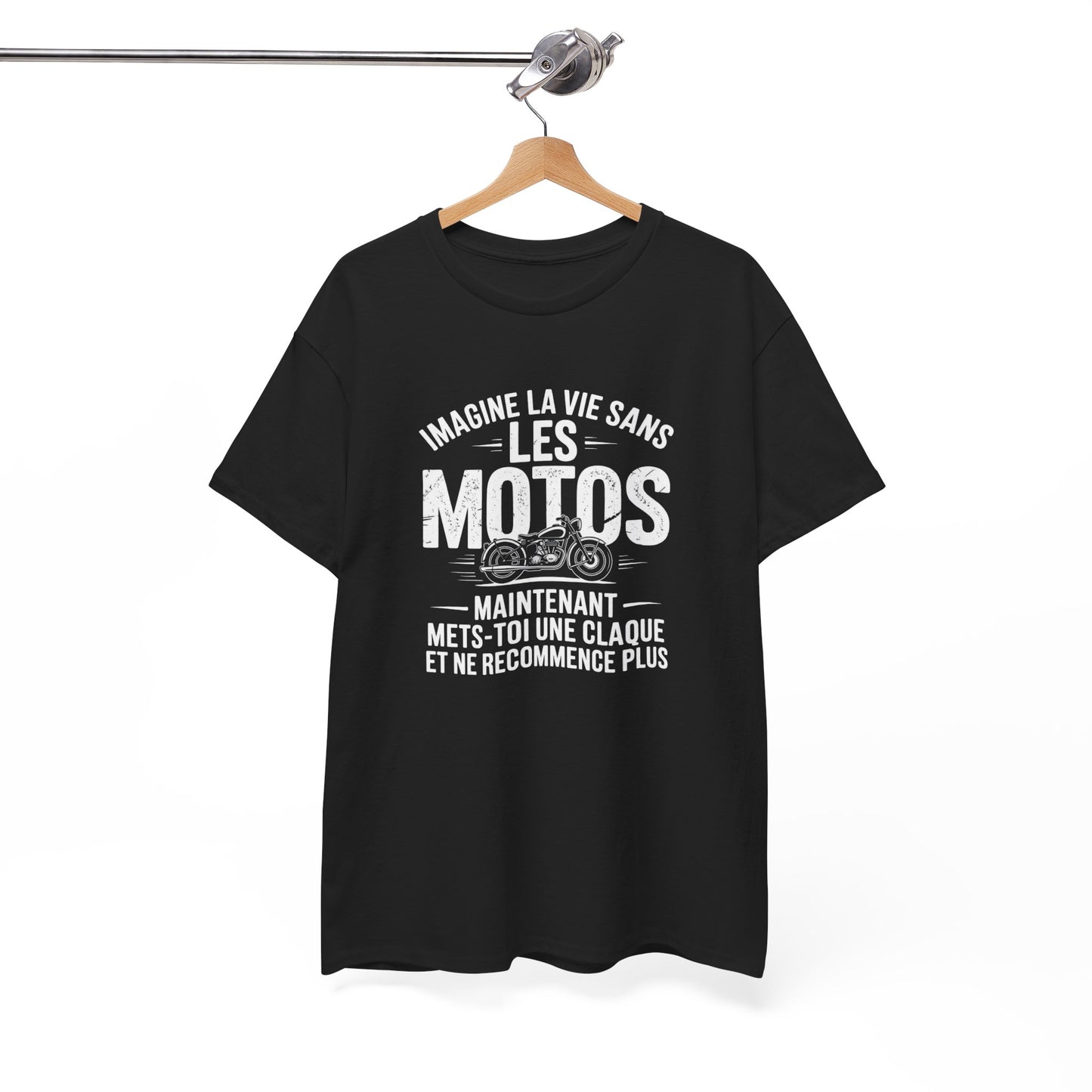 T-Shirt Moto Drôle Motard – Imagine la Vie Sans les Motos Mets-Toi Une Claque – Tee Shirt Biker Humour