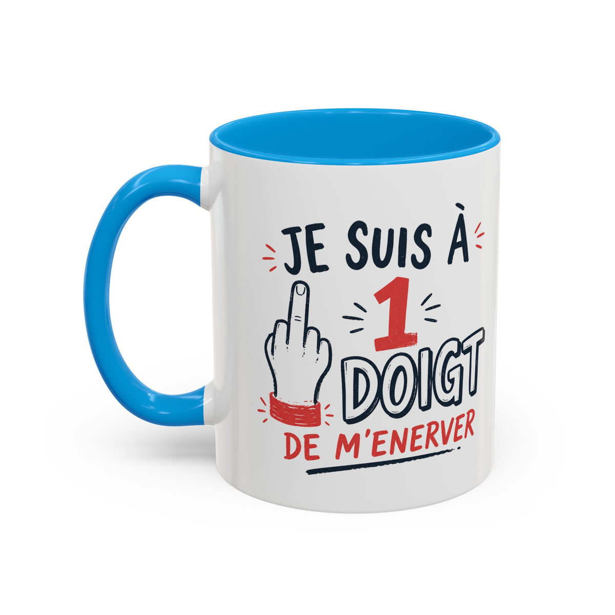Mug Humour Doigt d’Honneur – Je Suis à 1 Doigt de M’énerver – Tasse Drôle Sarcastique – Cadeau Original Homme Femme noir bleu rouge