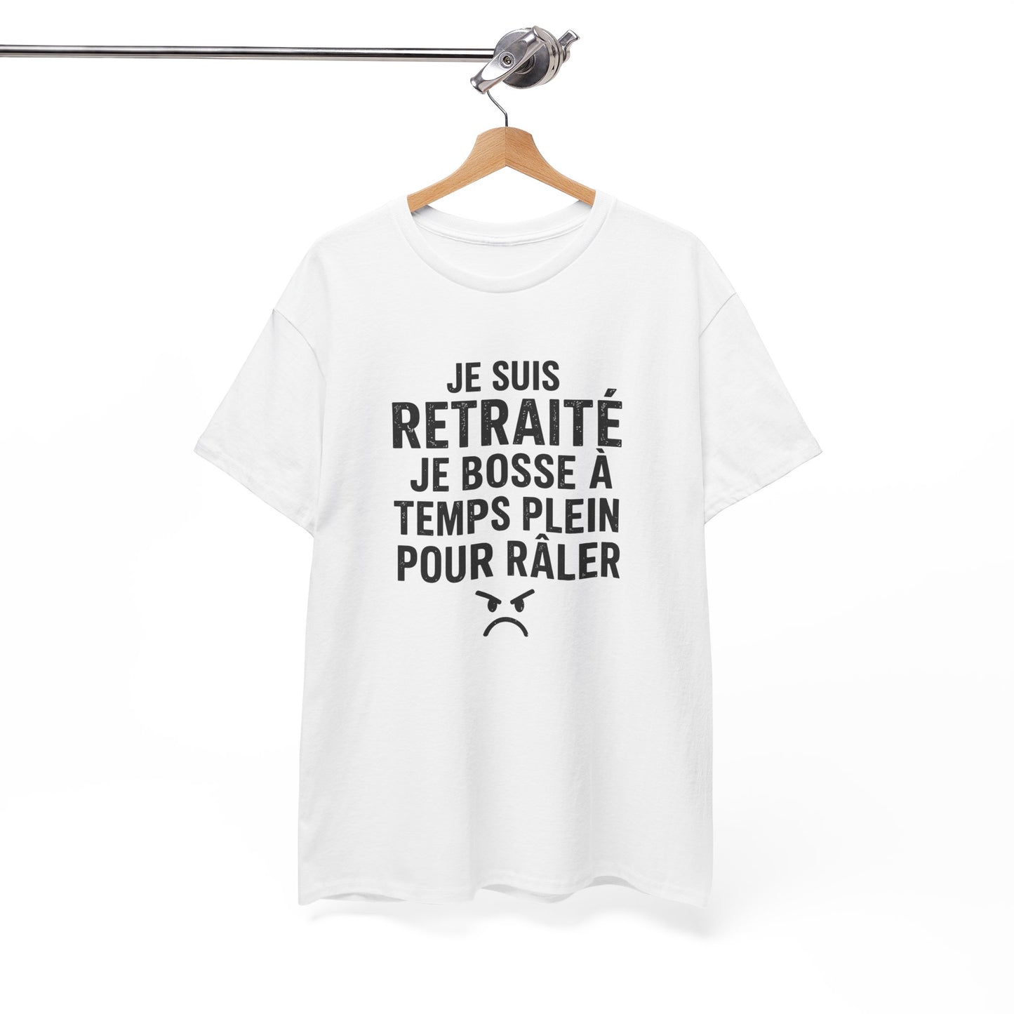 T-Shirt Humour Retraité – Je Suis Retraité Je Bosse à Temps Plein Pour Râler – Tee Shirt Drôle Adulte Idée Cadeau Retraite