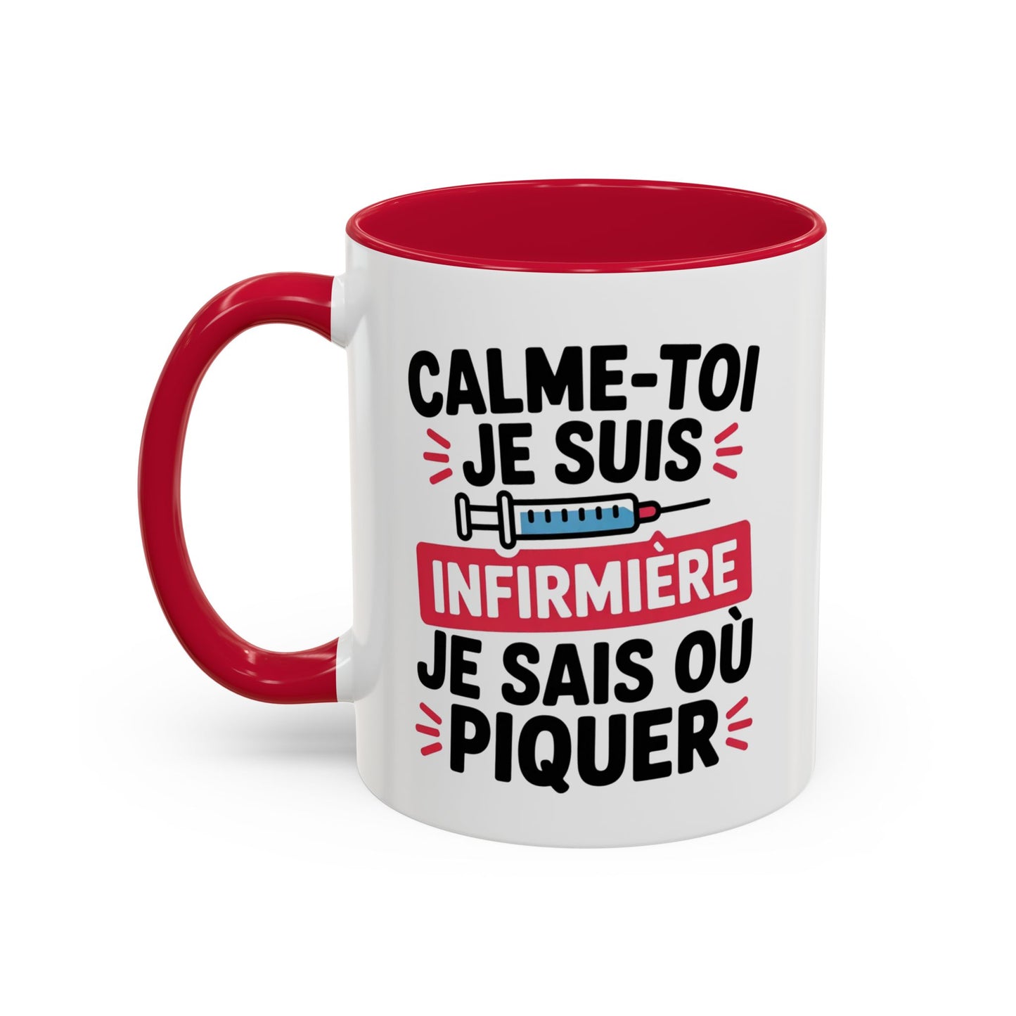 Tasse Infirmière Drôle “Calme-toi je suis infirmière je sais où piquer” – Mug Humour Métier Cadeau Collègue