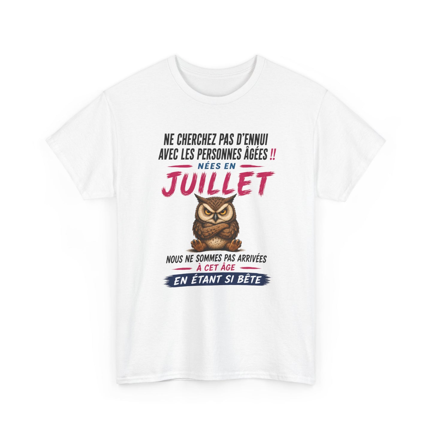 Tee-Shirt Né en Juillet Humour Retraité – Cadeau Anniversaire Senior Homme Femme – Chouette Drôle Personne Âgée