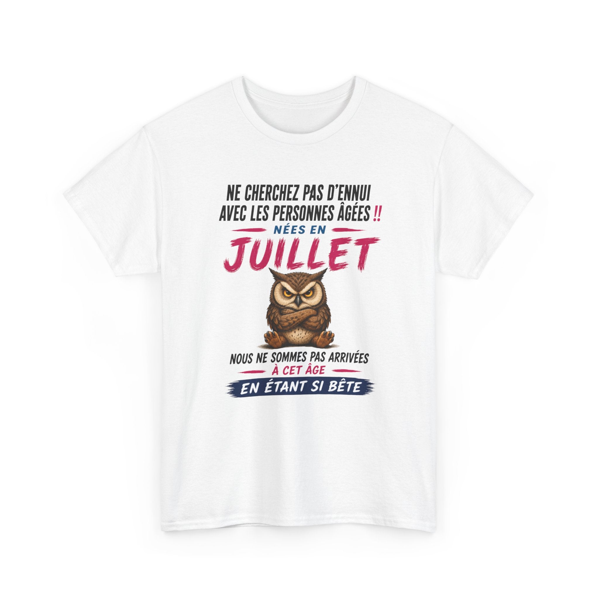 Tee-Shirt Né en Juillet Humour Retraité – Cadeau Anniversaire Senior Homme Femme – Chouette Drôle Personne Âgée