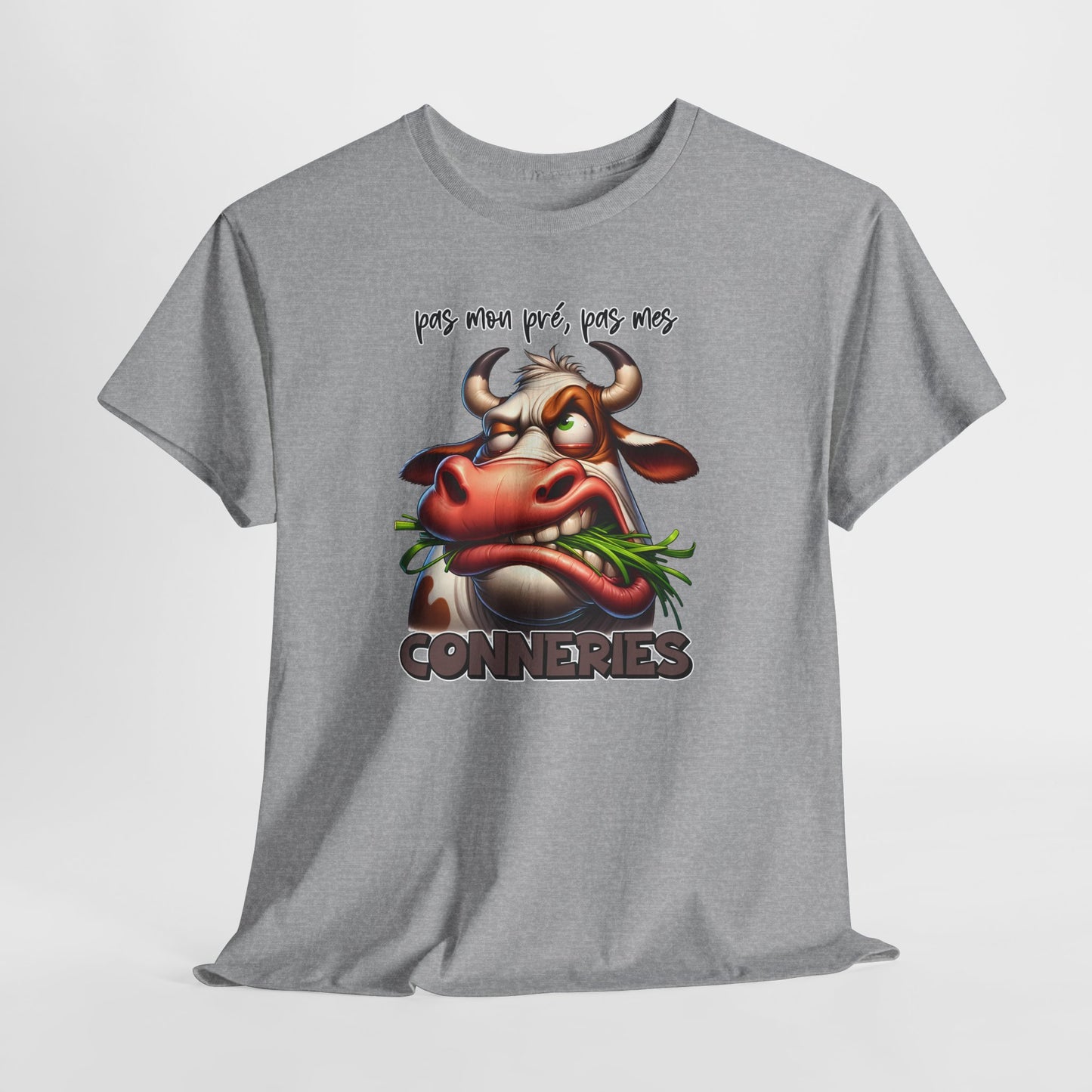 Tee Shirt Pas Mon Pré Pas Mes Conneries – T-Shirt Humour Vache Drôle – Cadeau Homme Femme Humour Décalé