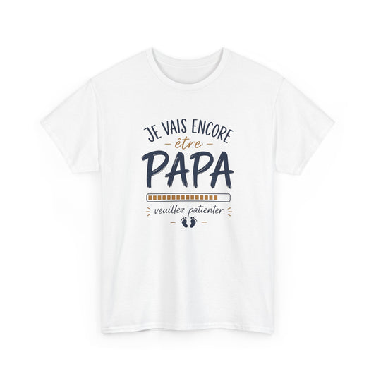 T-Shirt Futur Papa Humoristique – Je Vais Encore Être Papa Tee Shirt Homme Annonce Grossesse Idée Cadeau Papa Naissance Bébé