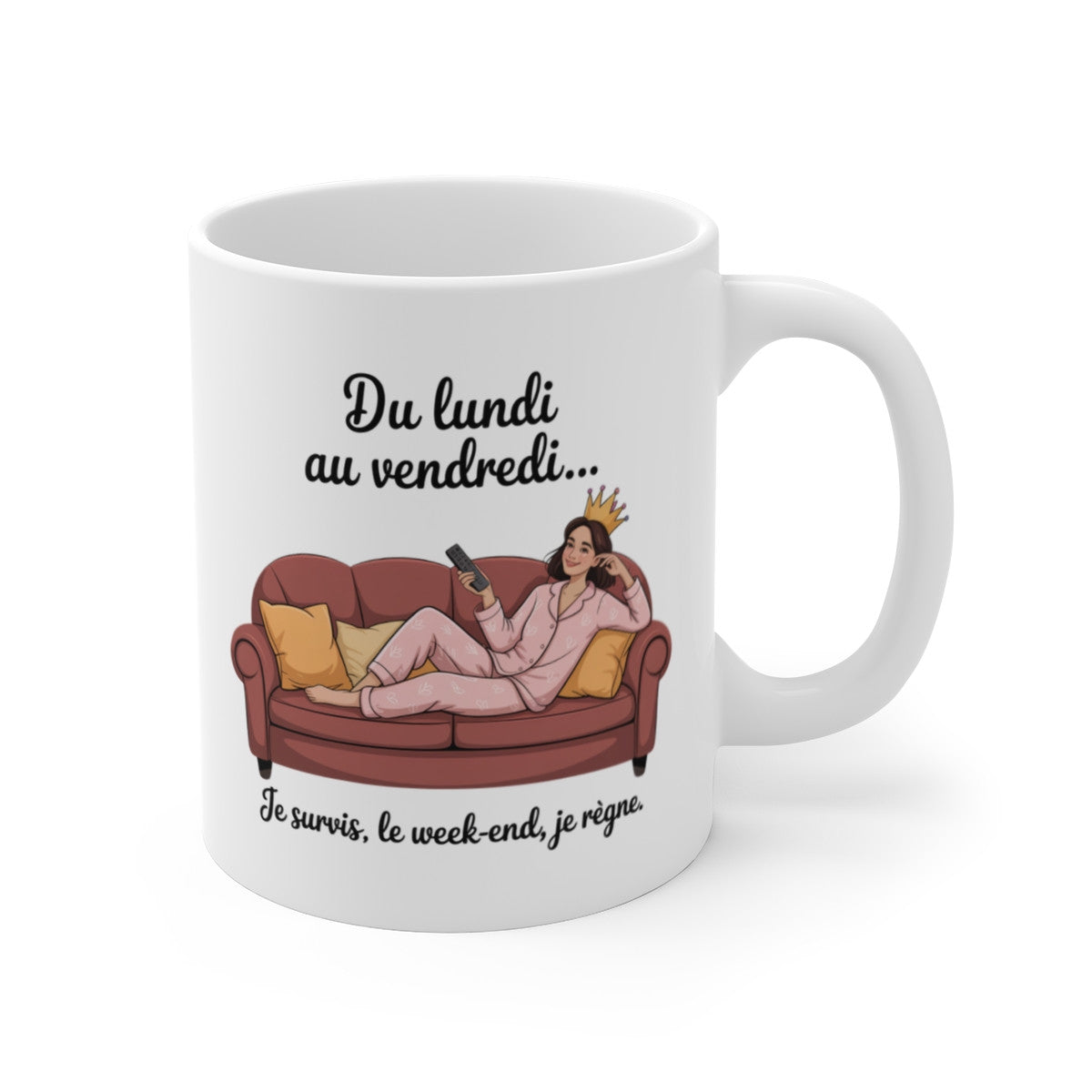 Tasse Humour Femme Pyjama – Mug Week-End Reine 325ml – Cadeau Drôle Séries Canapé Couronne