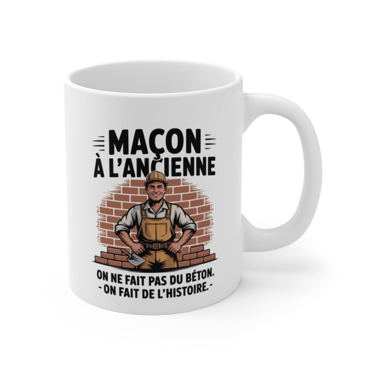 Tasse Maçon à l’Ancienne – Mug Métier BTP 325ml – Cadeau Ouvrier Chantier Béton Humour Fierté