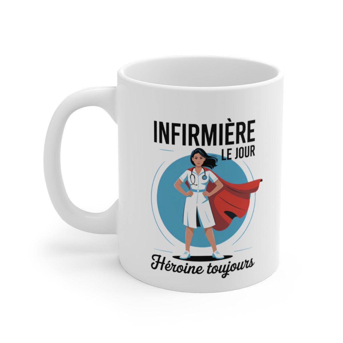 Tasse Infirmière Cadeau – Mug Héroïne Soignante 325ml – Métier Santé Courage Femme Inspirante