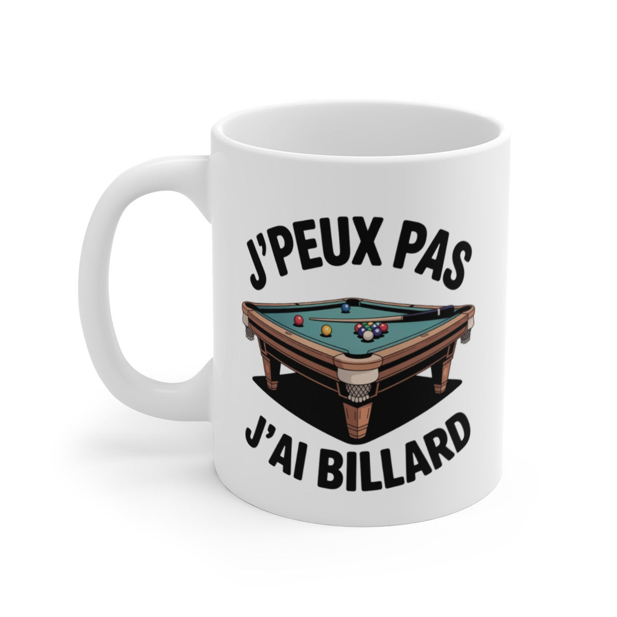 Tasse J’peux Pas J’ai Billard – Mug Humour Sport 325ml – Cadeau Joueur Snooker Pool Fun