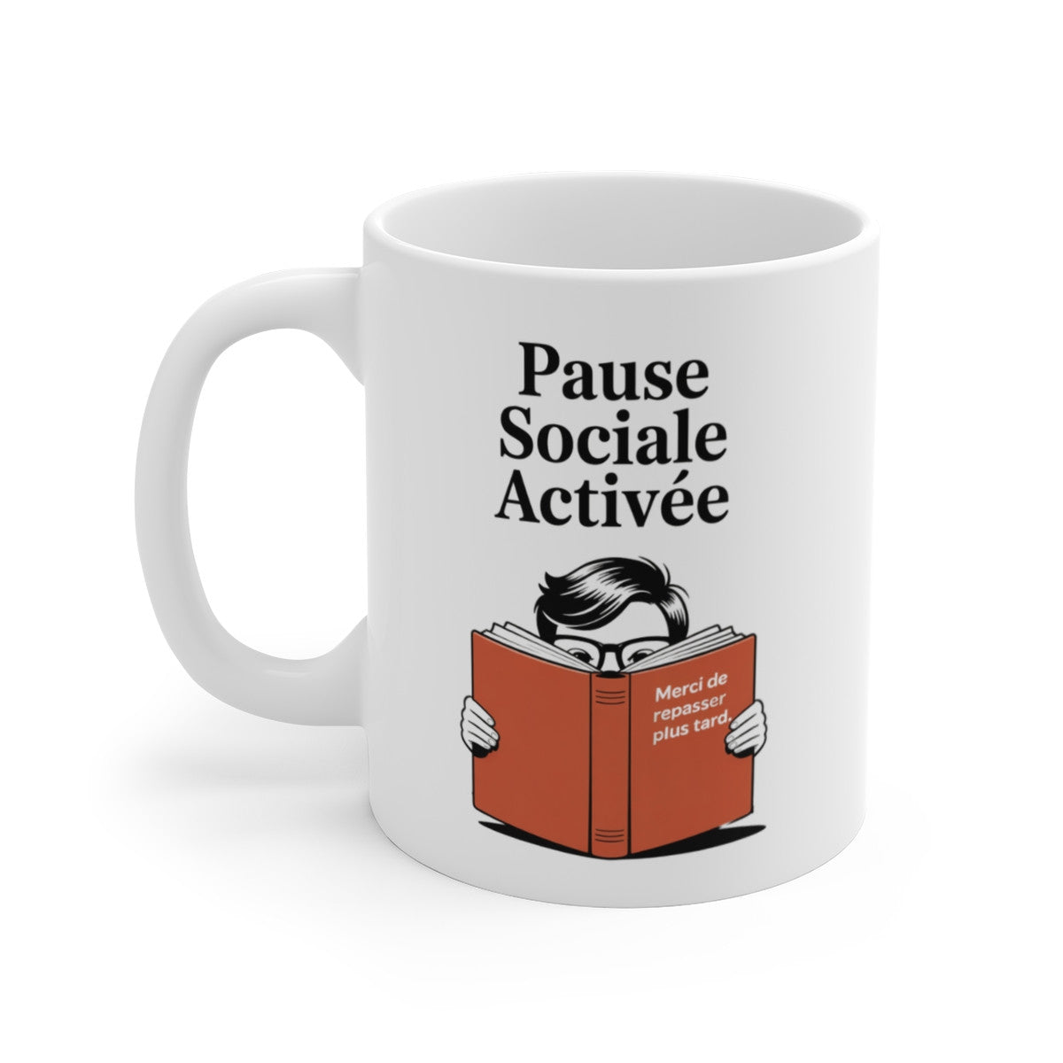 Tasse Pause Sociale Activée – Mug Humour Lecture Introverti 325ml – Cadeau Asocial Lecteur Timide