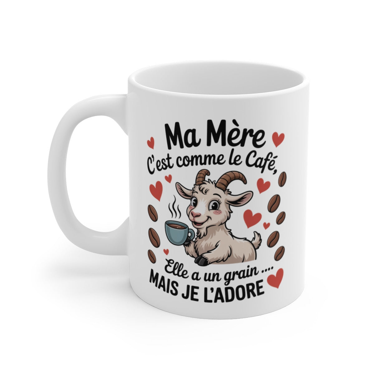 Tasse Humour Maman – Mug Ma Mère a un Grain 325ml – Cadeau Original Fête des Mères Café et Chèvre Drôle
