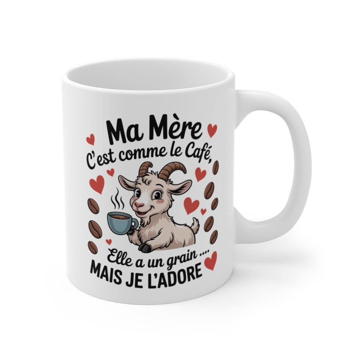 Tasse Humour Maman – Mug Ma Mère a un Grain 325ml – Cadeau Original Fête des Mères Café et Chèvre Drôle