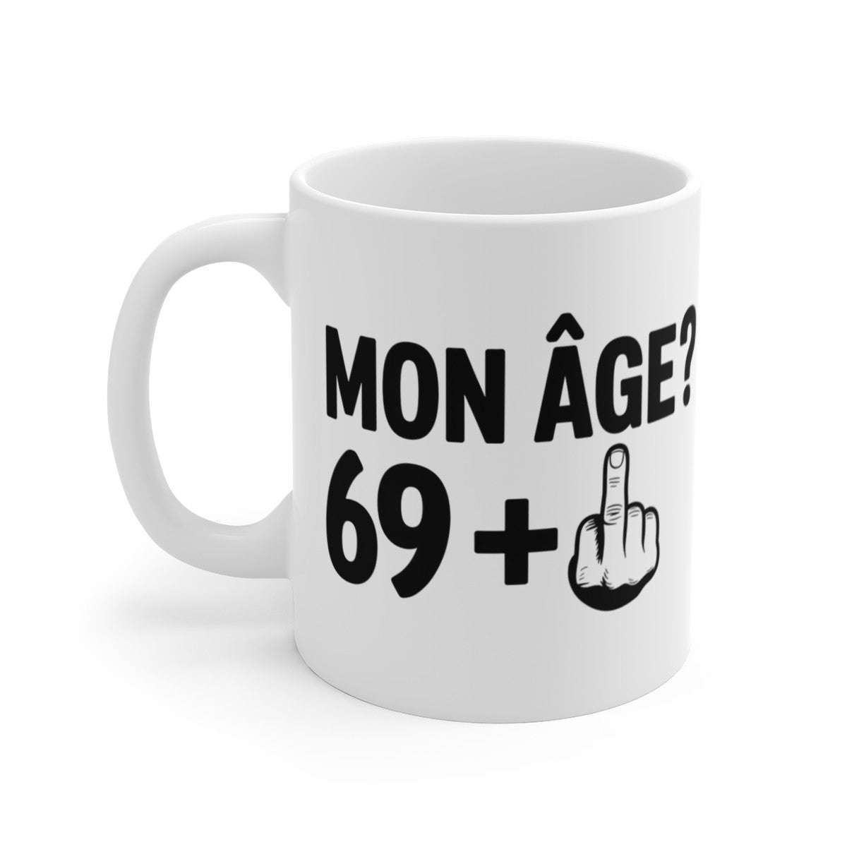 Tasse Humour 69 Ans – Mug Mon Âge 69 Plus Doigt – Cadeau Anniversaire Original et Irrévérencieux 325ml